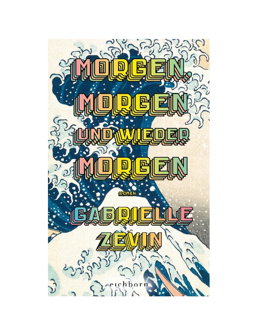 Morgen, morgen und wieder morgen Gabrielle Zevin Buchcover