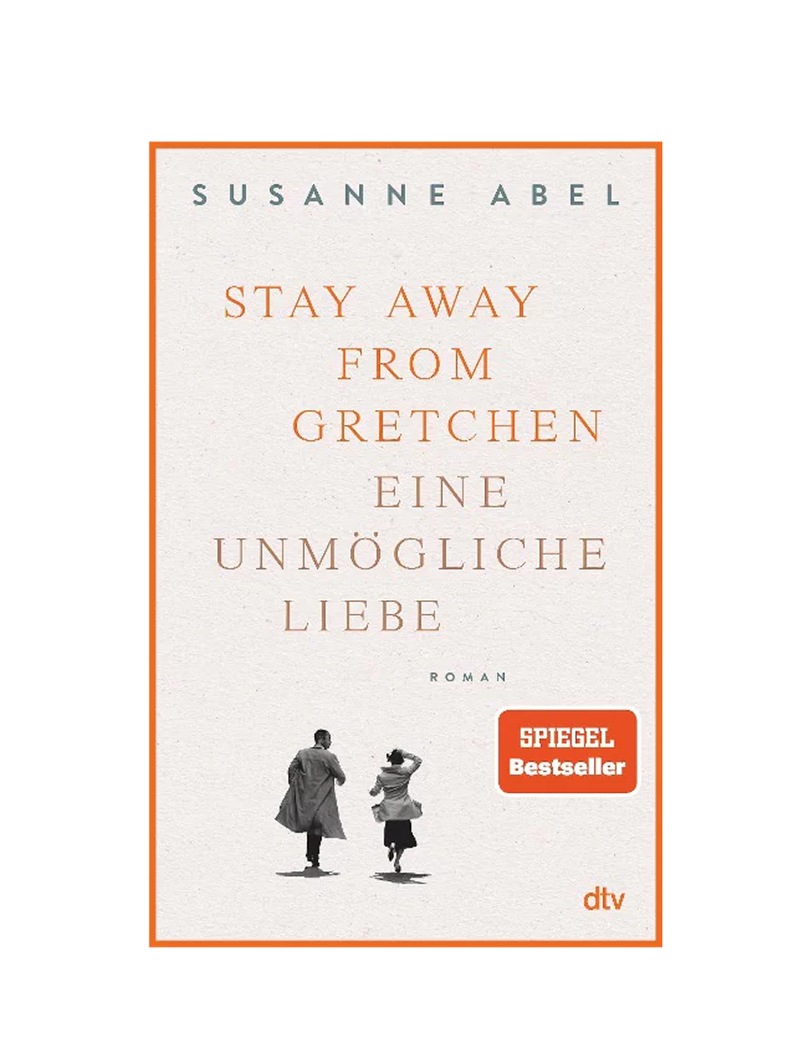 Stay Away From Gretchen Eine unmögliche Liebe Susanne Abel Buchcover